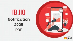 IB JIO Recruitment 2025: 394 Posts Open for Junior Intelligence Officers – Apply Now!